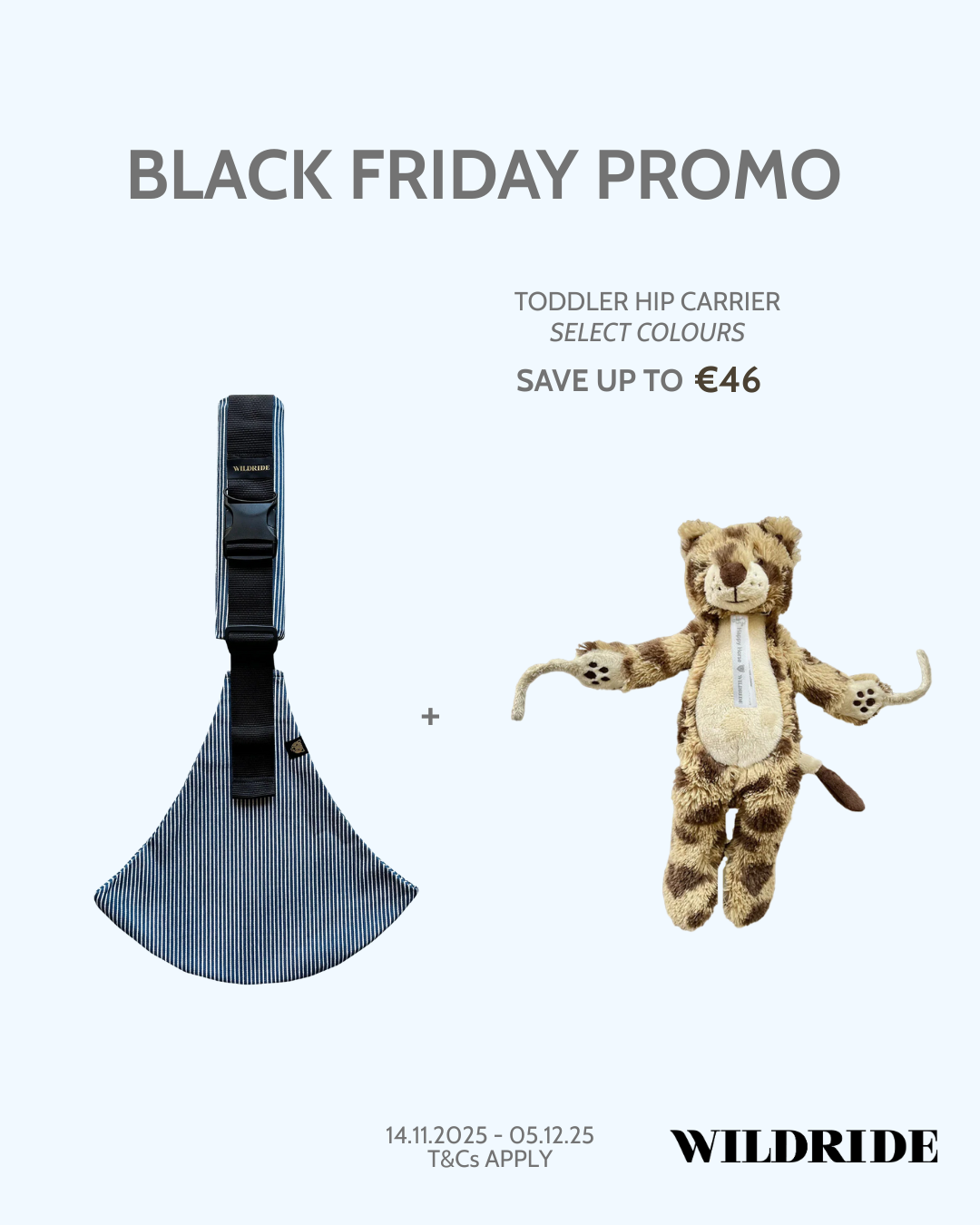 Black Friday 25 Wildride Indigo Stripe + Free Cheetah Toy