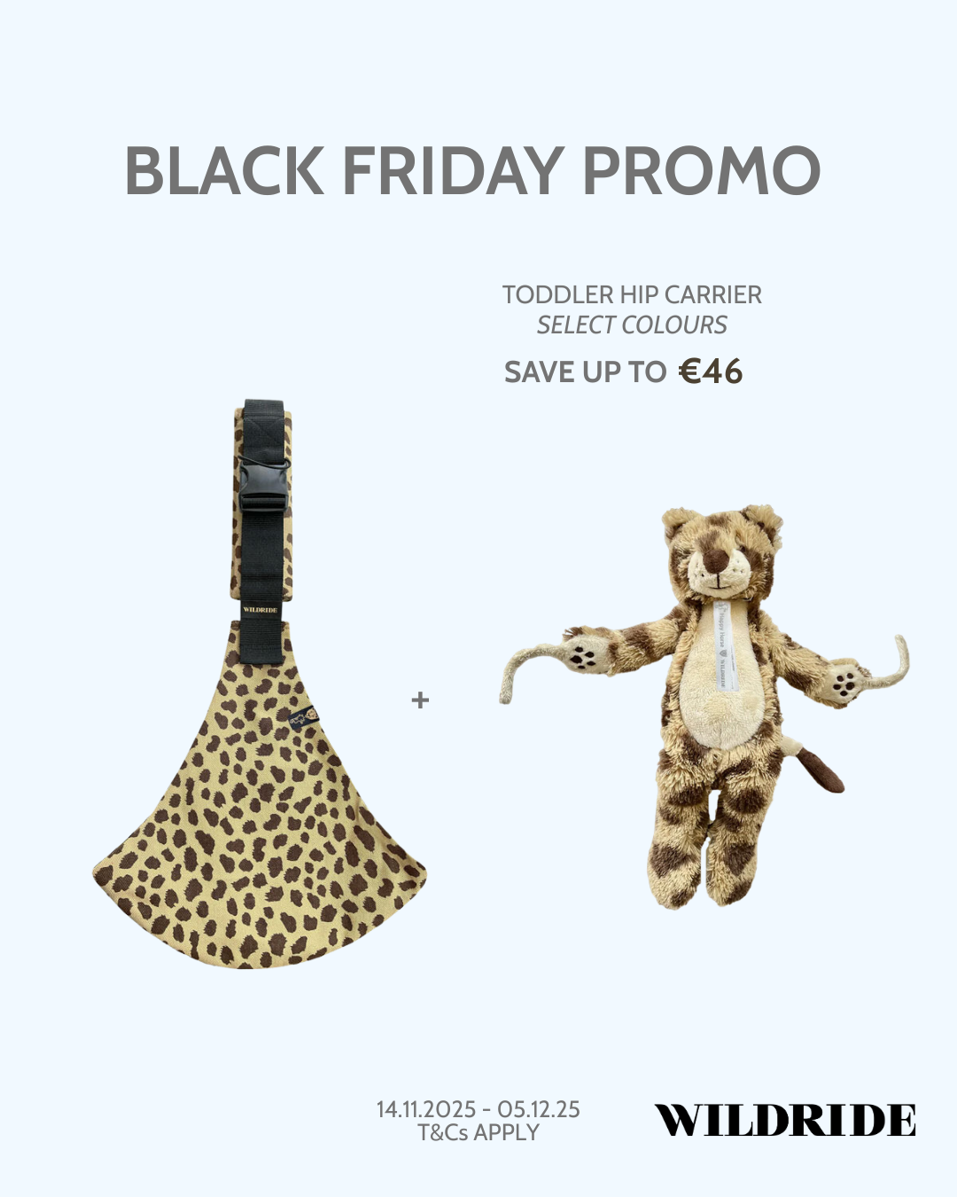 Black Friday 25 Wildride Cheetah + Free Cheetah Toy