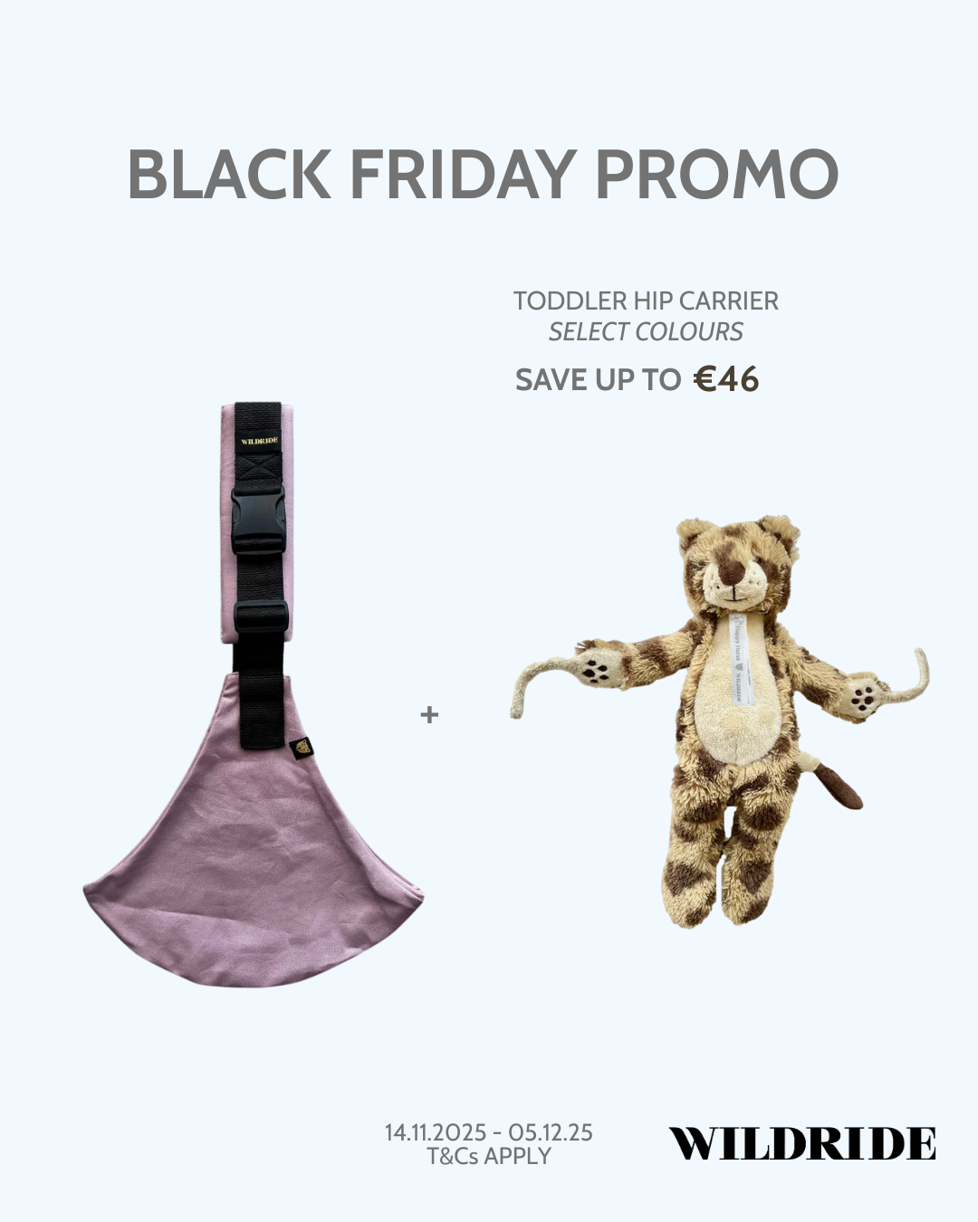 Black Friday 25 Wildride Vintage Rose + Free Cheetah Toy