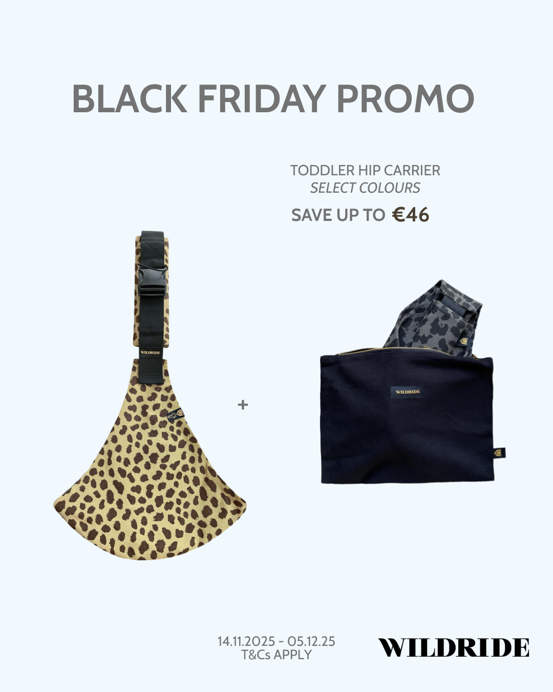 Black Friday 25 Wildride Cheetah + Free Black Pouch