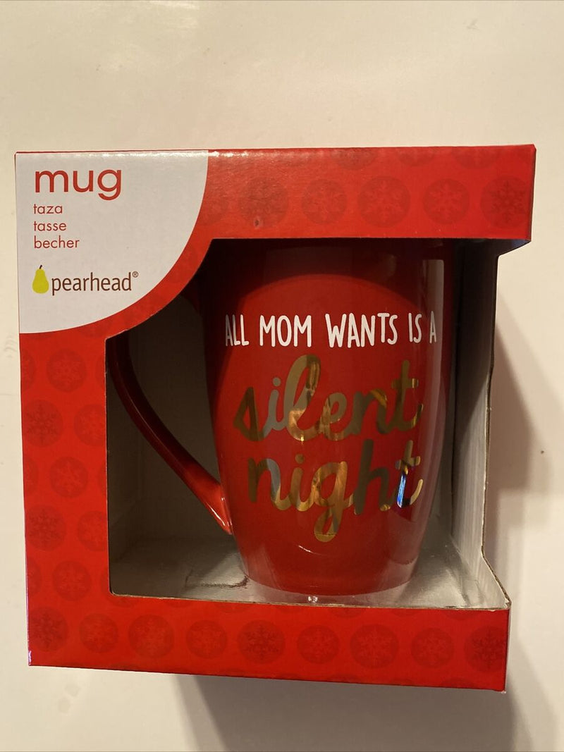 “ALL MOM WANTS IS A SILENT NIGHT” Mug