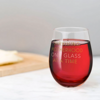 Motherhood wine glass "Surviving motherhood one glass of wine at a time"