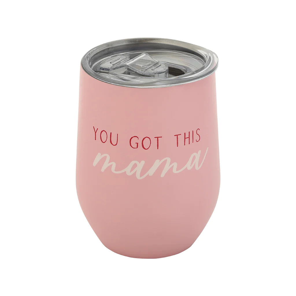 Mama Drink Tumbler YOU GOT THIS MAMA
